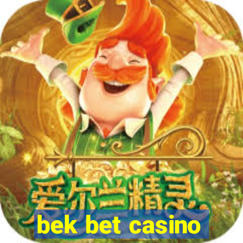 bek bet casino